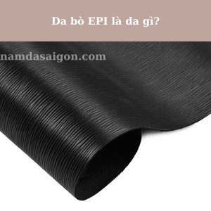 Da bò EPI là da gì?